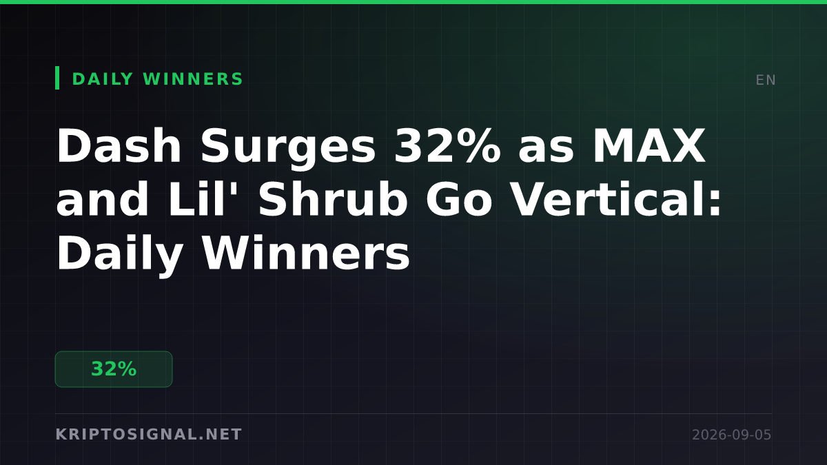 Dash Surges 32% as MAX and Lil' Shrub Go Vertical: Daily Winners