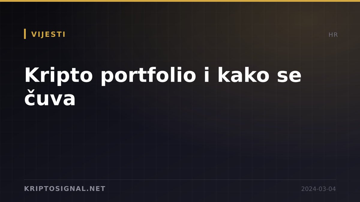 Kripto portfolio i kako se čuva